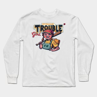 Trouble Girl Long Sleeve T-Shirt